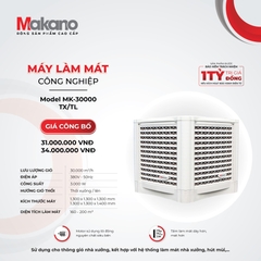 SẢN PHẨM NGỪNG KINH DOANH - MÁY LÀM MÁT CÔNG NGHIỆP MAKANO MK-30000 TX/TL