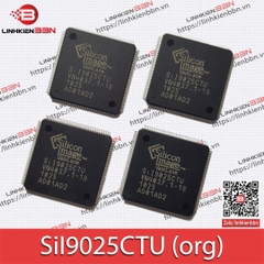 IC SiL9025CTU [IC chuyển mạch HDMI QFP-144 mới 100%]