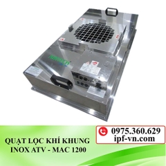QUẠT LỌC KHÍ KHUNG INOX ATV - MAC 1200