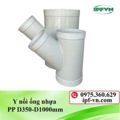 Y nối ống nhựa PP D350-D1000mm