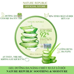 Gel Dưỡng Ẩm Nature Republic Chiết Xuất Lô Hội Soothing & Moisture Aloe Vera 92% Soothing Gel 300ml