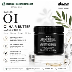 MẶT NẠ DAVINES OI HAIR BUTTER TRỊ LIỆU NUÔI DƯỠNG MỌI LOẠI TÓC 75ml 250ML 1000ml