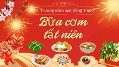  BỮA CƠM TẤT NIÊN RỘN RÀNG, ẤM ÁP DƯỚI MÁI TRƯỜNG MN HỒNG THÁI