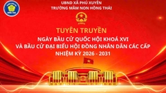 TUYÊN TRUYỀN NGÀY BẦU CỬ ĐẠI BIỂU QUỐC HỘI KHÓA XVI VÀ ĐẠI BIỂU HĐND CÁC CẤP NHIỆM KỲ 2026 - 2031