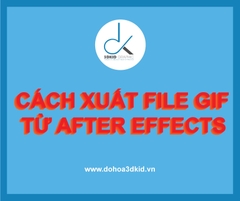 FILE GIF LÀ GÌ? CÁC CÁCH TẠO FILE GIF DỄ DÀNG VỚI AFTER EFFECT