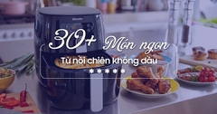 Tổng hợp 30+ món ngon làm bằng nồi chiên không dầu