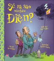 SẼ RA SAO NẾU THIẾU ĐIỆN?