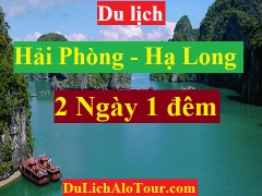 TOUR HẢI PHÒNG – HẠ LONG – CÔNG VIÊN RỒNG HẠ LONG - BÃI BIỂN ĐẠI DƯƠNG