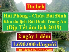 Tour du lịch Hải Phòng Chùa Bái Đính KDL Tràng An Tết âm lịch 2019