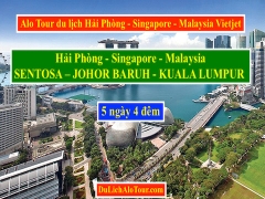 Alo Tour du lịch Hải Phòng Singapore Malaysia Vietjet, Alo: 0934247166