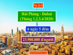 Tour du lịch Hải Phòng DuBai tháng 1,2,3,4/2020, Alo: 0934.217.166