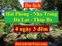 Tour du lịch Hải Phòng Nha Trang Đà Lạt, tour Hải Phòng Tháp Bà 4 ngày