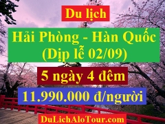 Tour du lịch Hải Phòng Hàn Quốc, du lịch Hàn Quốc dịp lễ 02/09/2018