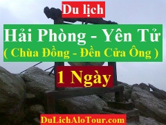 TOUR HẢI PHÒNG - CHÙA  ĐỒNG  - ĐỀN CỬA ÔNG