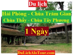 TOUR HẢI PHÒNG - CHÙA TRĂM GIAN -  CHÙA THẦY - CHÙA TÂY PHƯƠNG
