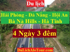 TOUR HẢI PHÒNG - ĐÀ NẴNG - PHỐ CỔ HỘI AN - HÀ TĨNH - BÀ NÀ HILLS