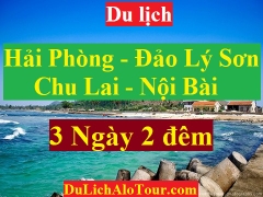 TOUR HẢI PHÒNG – NỘI BÀI – CHU LAI – ĐẢO LÝ SƠN – HẢI PHÒNG