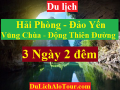 TOUR HẢI PHÒNG - ĐẢO YẾN - VŨNG CHÙA - ĐỘNG THIÊN ĐƯỜNG - VINH
