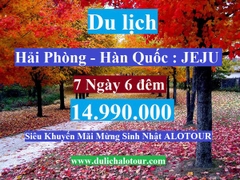 TOUR HẢI PHÒNG -HÀN QUỐC : SEOUL –CHEJU - NAMI – EVERLAND