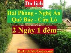 TOUR HẢI PHÒNG- NGHỆ AN - QUÊ BÁC – CỬA LÒ – VŨNG CHÙA