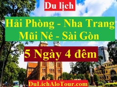 TOUR HẢI PHÒNG - NHA TRANG – MŨI NÉ – SÀI GÒN