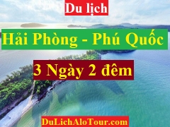 TOUR HẢI PHÒNG – PHÚ QUỐC ( 3 NGÀY 2 ĐÊM )