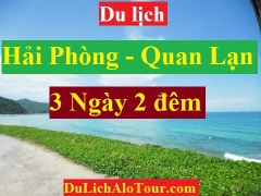 TOUR HẢI PHÒNG – QUAN LẠN - HẢI PHÒNG (3 ngày – 2 đêm)