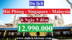 TOUR HẢI PHÒNG - SINGAPORE - MALAYSIA 6 NGÀY 5 ĐÊM