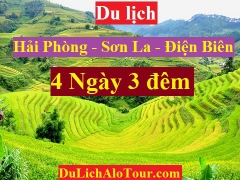 TOUR HẢI PHÒNG - SƠN LA - ĐIỆN BIÊN - HẢI PHÒNG