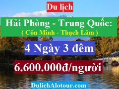 TOUR HẢI PHÒNG - TRUNG QUỐC : CÔN MINH - THẠCH LÂM (4 ngày)