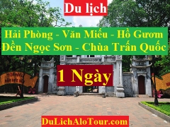 TOUR HẢI PHÒNG – VĂN MIẾU – HỒ GƯƠM – ĐỀN NGỌC SƠN - CHÙA TRẤN QUỐC