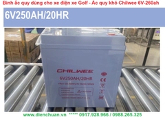 Ắc quy Chilwee 6V 250AH/20HR/ Ắc quy xe điện xe Golf 6V-250AH/20HR Chilwee