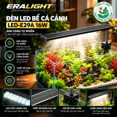 Đèn led bể cá cảnh ERA LIGHT LED-E29A 16W