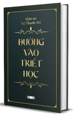 Đường vào triết học - Giáo sư Lê Thành Trị
