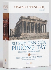 Combo (2 Cuốn SáchSự suy tàn của phương Tây (The Decline of the West) Tập 1 Hình thái và Hiện thực - Oswald Spengler