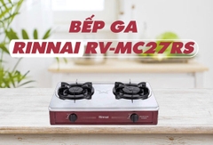 Bếp gas Rinnai RV-MC27RS