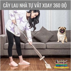 CÂY LAU NHÀ TỰ VẮT THÔNG MINH XOAY 360 ĐỘ