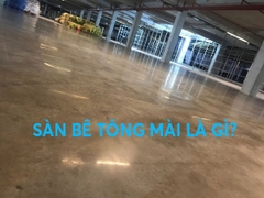 Sàn bê tông mài là gì? Ưu, nhược điểm và ứng dụng