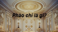 Phào chỉ là gì? Ưu, nhược điểm và phân loại phào chỉ