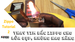 Cách Thay Tim Bấc Zippo Cho Lửa Đẹp Mà Không Hao Xăng