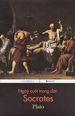 Ngày Cuối Trong Đời Socrates (Tái Bản)