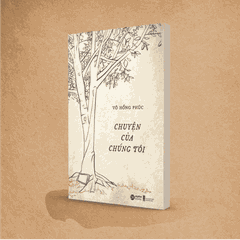 Chuyện Của Chúng Tôi