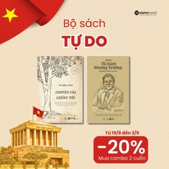 Combo Tự Do - Chuyện Của Chúng Tôi + Hồi Ký Tù Binh Thương Trường