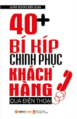 40 + Bí Kíp Chinh Phục Khách Hàng Qua Điện Thoại