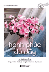 Hạnh Phúc Đủ Đầy - Tác giả Đặng Minh Tâm
