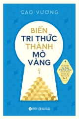 Biến tri thức thành mỏ vàng