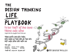 Tư Duy Thiết Kế Ứng Dụng Trong Cuộc Sống - Design Thinking Life Playbook