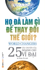 Họ Đã Làm Gì Để Thay Đổi Thế Giới