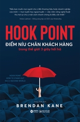 Điểm Níu Chân Khách Hàng Trong Thế Giới 3 Giây Hối Hả - Hook Point
