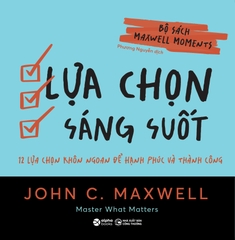 Lựa Chọn Sáng Suốt (Bộ sách Maxwell Moments)